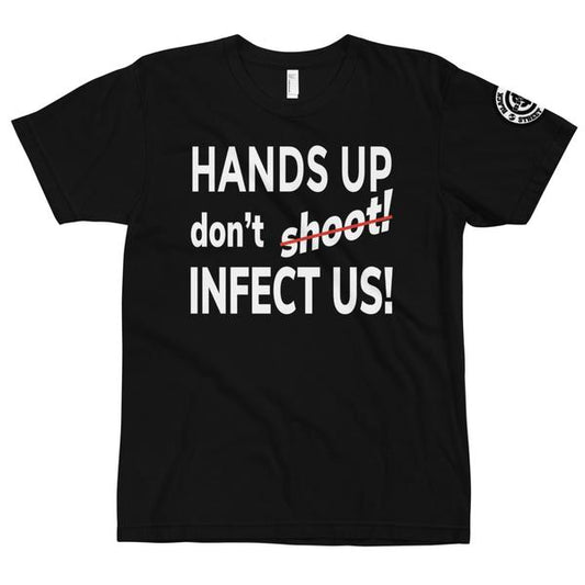 Hands Up Dont'T Infect US!